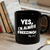 cheap Mugs &amp; Cups-Yes I&#039;m Always Freezing Mug 11oz Ceramic Coffee Cup Funny Gift for Freezing Friends 330ml Black Mug Perfect for Office or Home Novelty Gift Idea