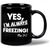 cheap Mugs &amp; Cups-Yes I&#039;m Always Freezing Mug 11oz Ceramic Coffee Cup Funny Gift for Freezing Friends 330ml Black Mug Perfect for Office or Home Novelty Gift Idea