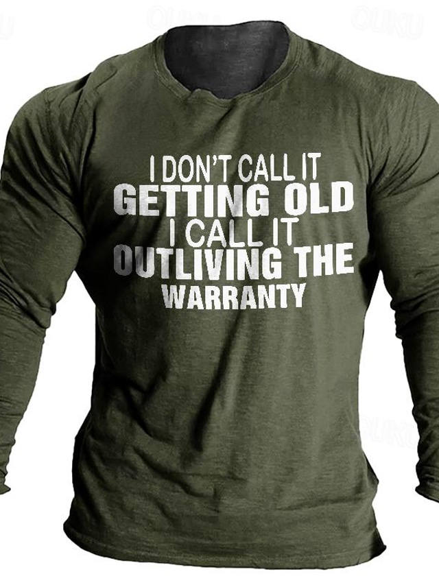  Graphic I Don't Call It Getting Old I Call It Outliving the Warranty Designer Casual Street Style Men's 3D Print T shirt Tee Sports Outdoor Holiday Going out T shirt Black Blue Army Green Long Sleeve