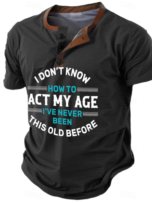  Act My Age Módní Na běžné nošení Pouliční styl Pánské 3D tisk Tričko Tričko Henley ulice Outdoorové sporty Jdeme ven tričko Černá Námořnická modř Armádní zelená Krátký rukáv Henley Košile Jaro léto