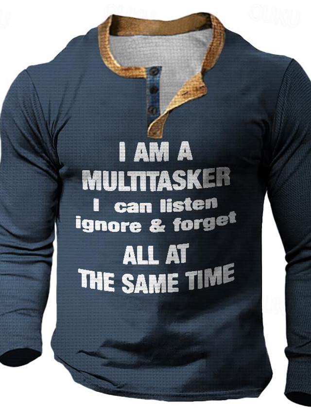  Funny Slang I Am a Multitasker Men's Street Style 3D Printed Waffle Henley T Shirt Tee Sports Outdoor Holiday Festival T shirt Black Brown Green Long Sleeve Henley Shirt Spring &  Fall