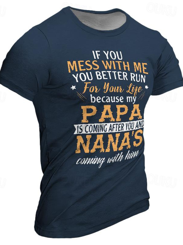  Father's Day papa shirts If You Mess with Me You Better Run Men's Street Style 3D Print T shirt Tee Sports Outdoor Holiday Going out T shirt Black Navy Blue Khaki Short Sleeve Crew Neck Shirt Spring