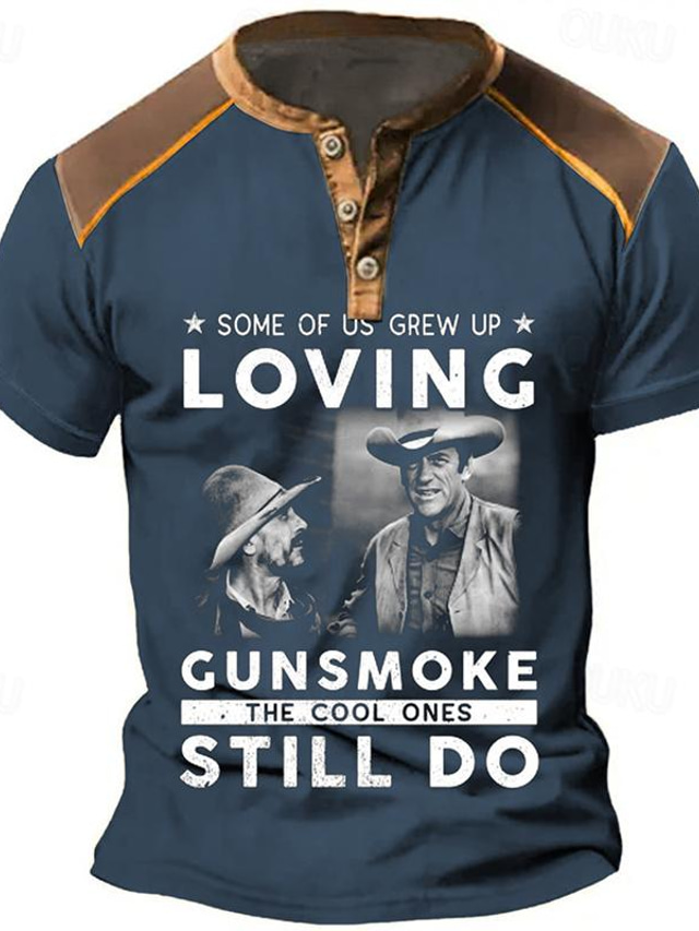  Some of Us Grew up Loving Gunsmoke the Cool Ones Still Do Men's Street Style 3D Print T shirt Tee Henley Shirt Sports Outdoor Holiday Going out T shirt Black Blue Army Green Short Sleeve Henley Shirt