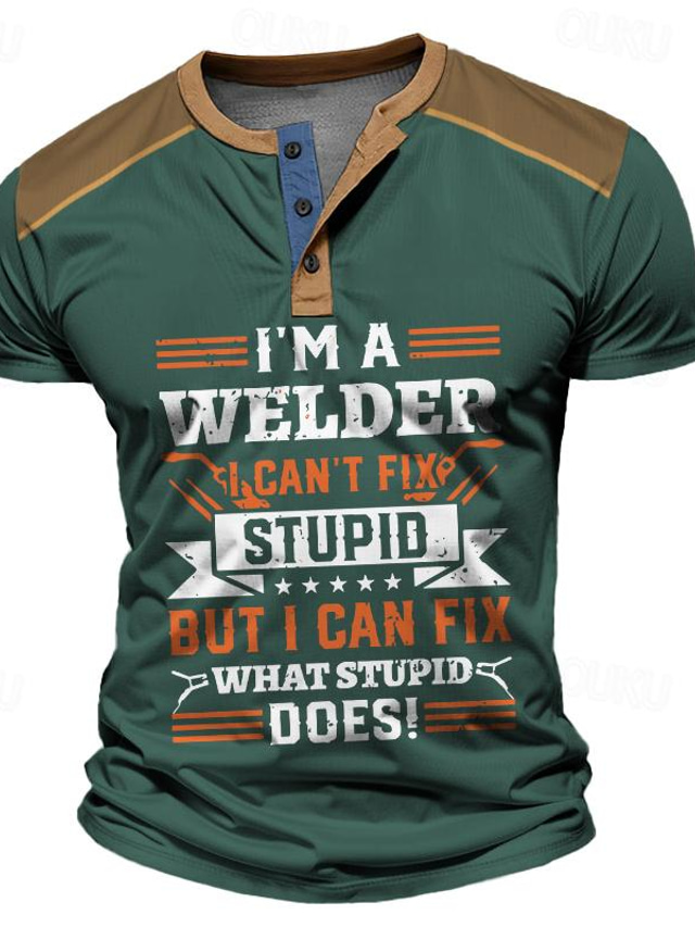  I'm a Welder I Can't Fix Stupid but I Can Fix What Stupid Does  Men's Street Style 3D Print Henley Shirt Waffle T Shirt Sports Outdoor Casual Holiday T shirt Black Navy Blue Brown Short Sleeve Henley