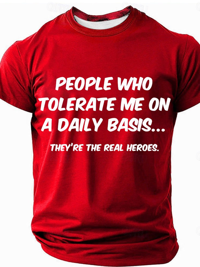  Men's People Who Tolerate Me On A Daily Basis They're The Real Heroes Funny Slang T Shirt Short Sleeve T shirt 3D Print Crew Neck Shirt Fashion Daily Basic Street Casual Daily Black White