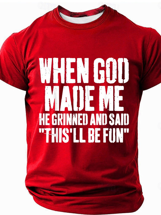  Men's Funny Short Sleeve T-Shirt with 'When God Made Me He Grinned And Said This'll Be Fun' Graphic Print for Humorous Lifestyle
