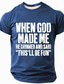 cheap Men&#039;s Funny T shirts-Men&#039;s Funny Short Sleeve T-Shirt with &#039;When God Made Me He Grinned And Said This&#039;ll Be Fun&#039; Graphic Print for Humorous Lifestyle