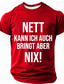 cheap Men&#039;s Funny T shirts-Men&#039;s Red Sarcastic German Graphic T-Shirt &#039;Nett Kann Ich Auch, Bringt Aber Nix!&#039; Lifestyle Tee