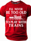 cheap Men&#039;s Funny T shirts-Train Lover T-shirt, I&#039;ll Never Be Too Old to Play With Trains, Vintage Steam Train Graphic Tee, Train Enthusiast Shirt, Perfect Gift for Model Train Collectors, Casual Wear, Sizes S M L XL XXL XXXL