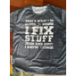 Men's Graphic T-Shirt: I Fix Stuff & I Know Things - Funny Handy Man & DIY Lifestyle Tee
