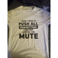 Men's Funny Graphic T-Shirt 'I Didn't Mean To Push All Your Buttons Mute' Wordplay Short Sleeve Humor Tee