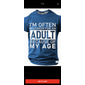T-shirt graphique drôle à manches courtes pour hommes - Tee humoristique 'On me prend souvent pour un adulte à cause de mon âge'